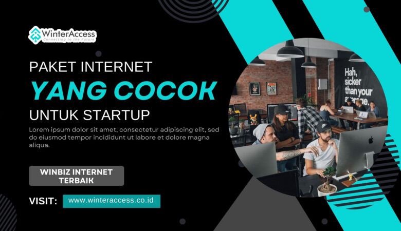 Paket Internet yang Cocok untuk Startup