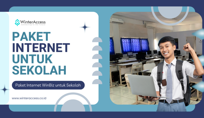 Paket Internet WinBiz untuk Sekolah: Solusi Terbaik untuk Pembelajaran Digital Tanpa Batas