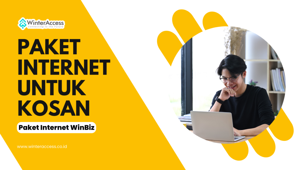 Paket Internet untuk Kosan: Solusi Tanpa Batas dengan WinBiz!