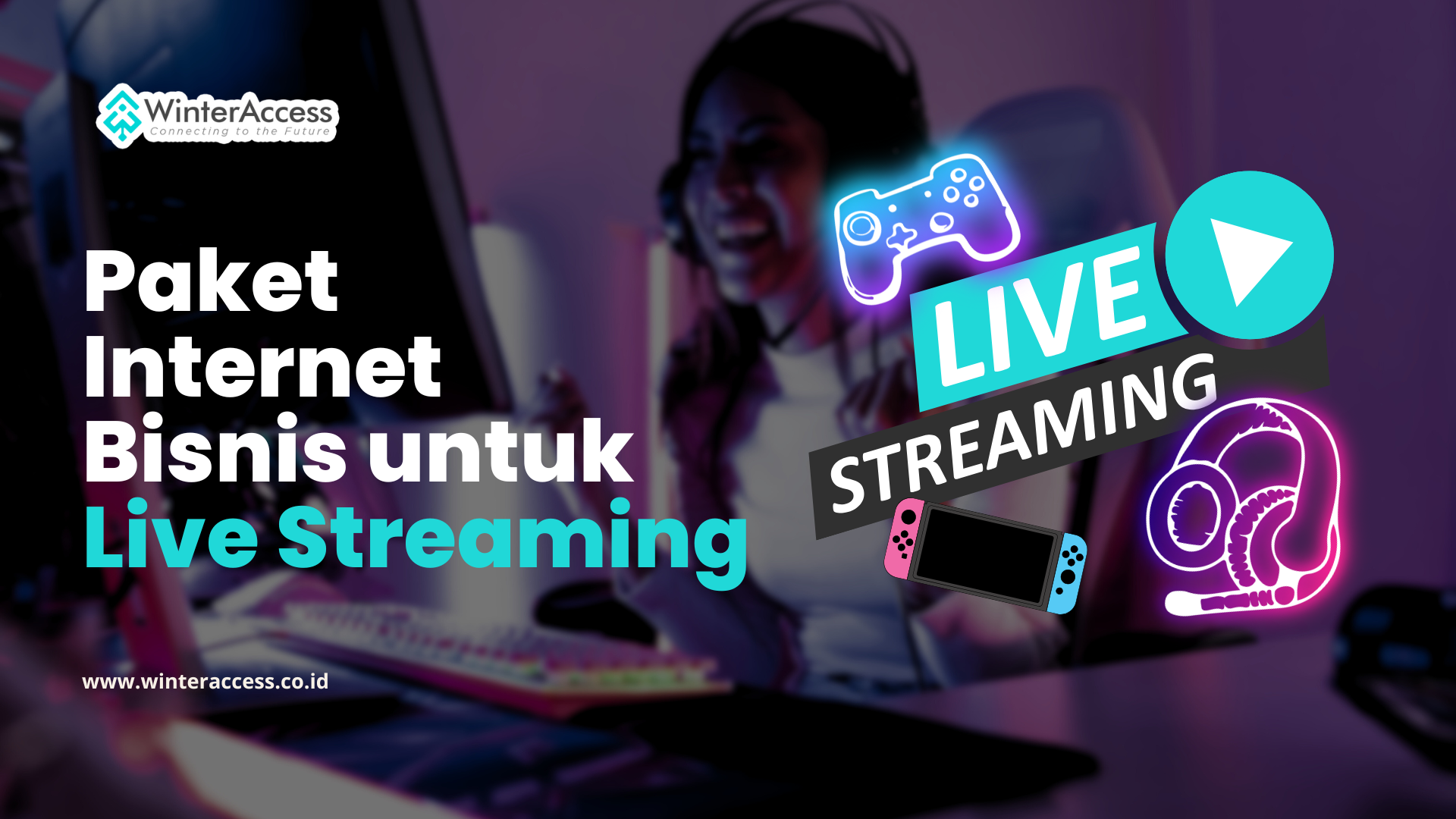 Paket Internet Bisnis untuk Live Streaming