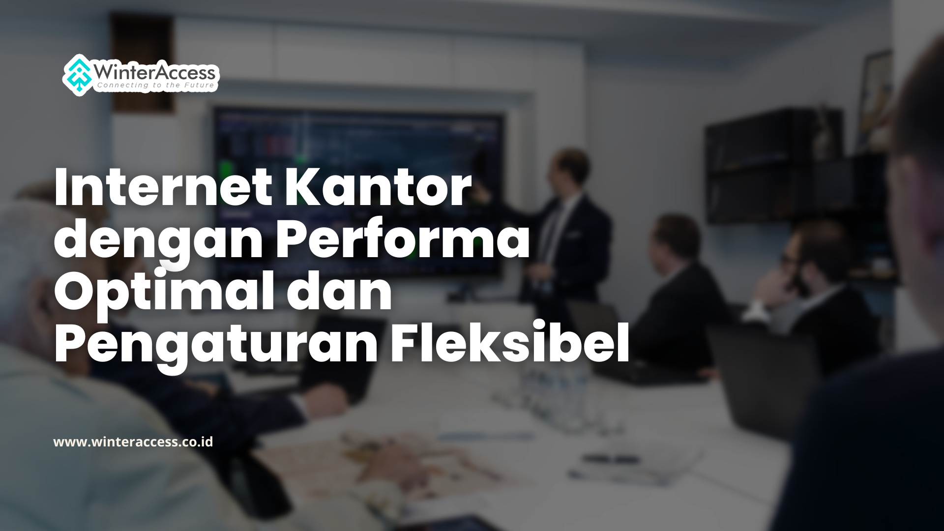 Internet Kantor dengan Performa Optimal dan Pengaturan Fleksibel