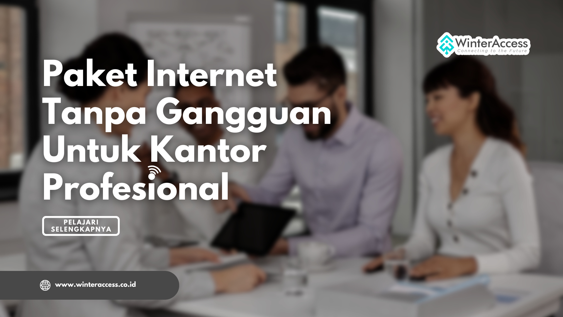 Paket Internet Tanpa Gangguan untuk Kantor Profesional