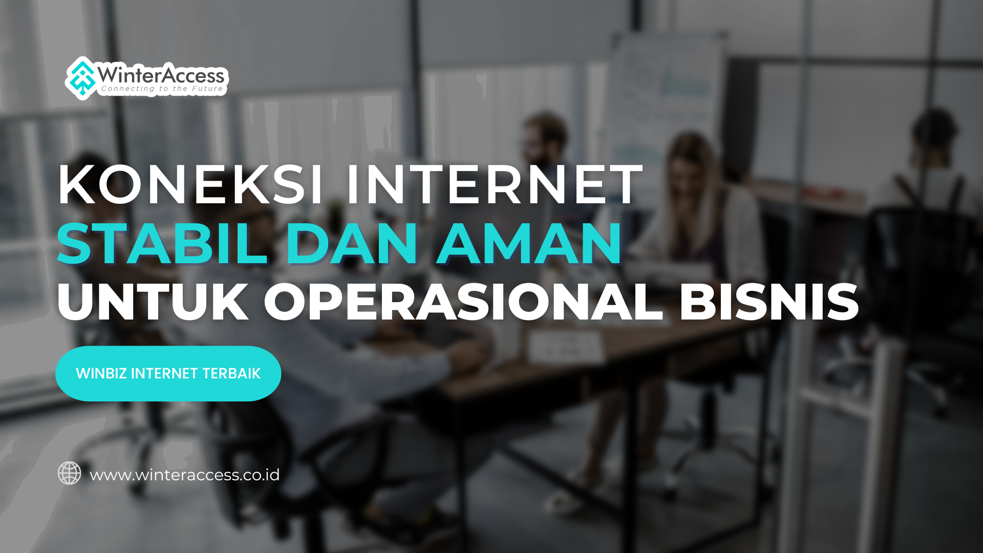 Koneksi Internet Stabil dan Aman untuk Operasional Bisnis