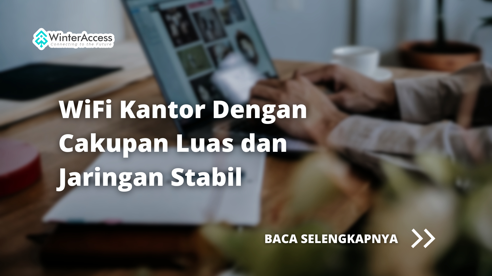 WiFi kantor dengan cakupan luas dan jaringan stabil