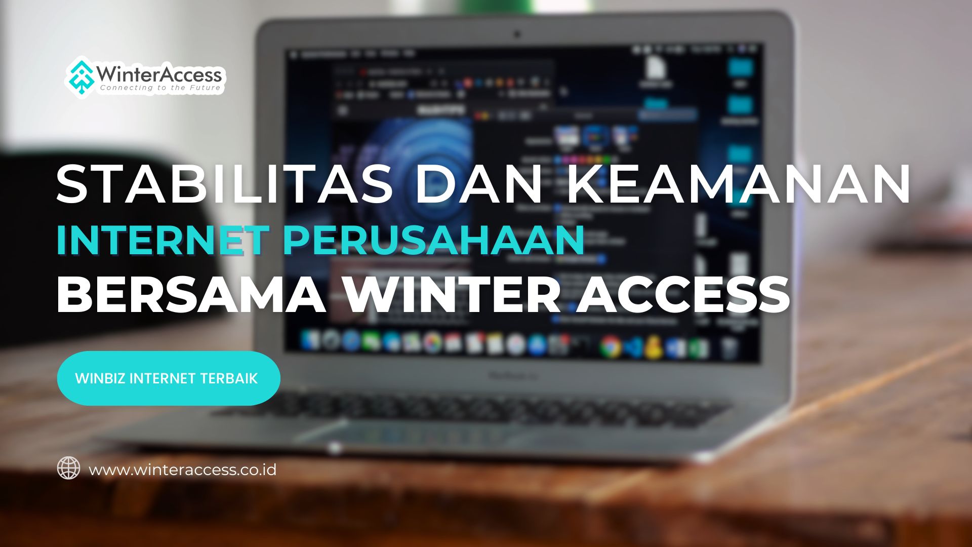 Stabilitas dan Keamanan Internet Perusahaan Bersama Winter Access