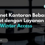 Internet Kantoran Bebas Lemot dengan Layanan dari Winter Access