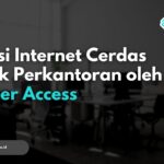 Solusi Internet Cerdas untuk Perkantoran oleh Winter Access