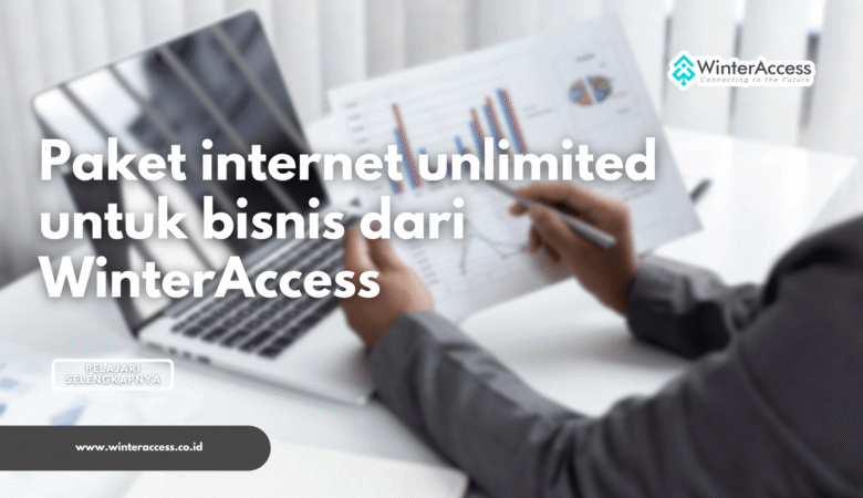 Paket Internet Unlimited untuk Bisnis dari WinterAccess