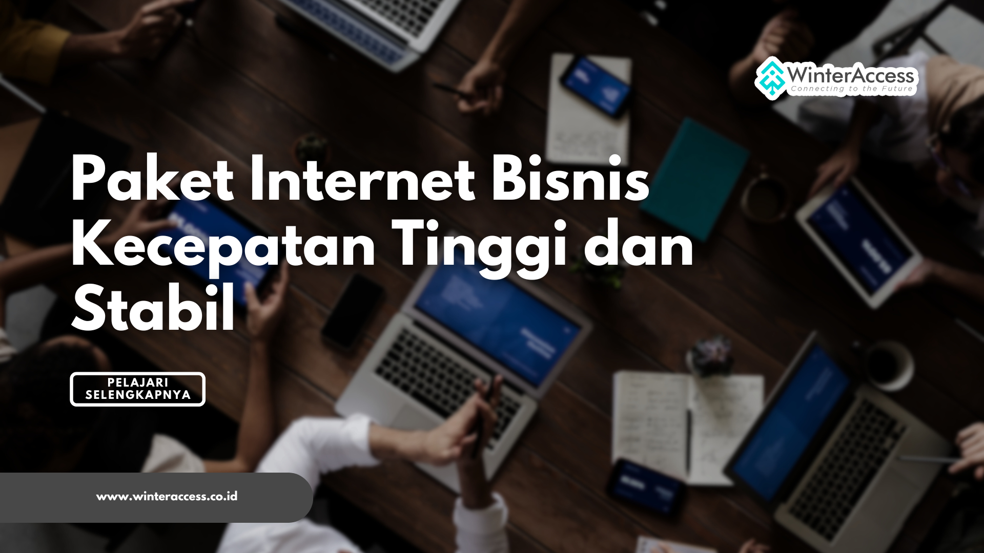 Paket Internet Bisnis Kecepatan Tinggi dan Stabil milik Sony Setiadi
