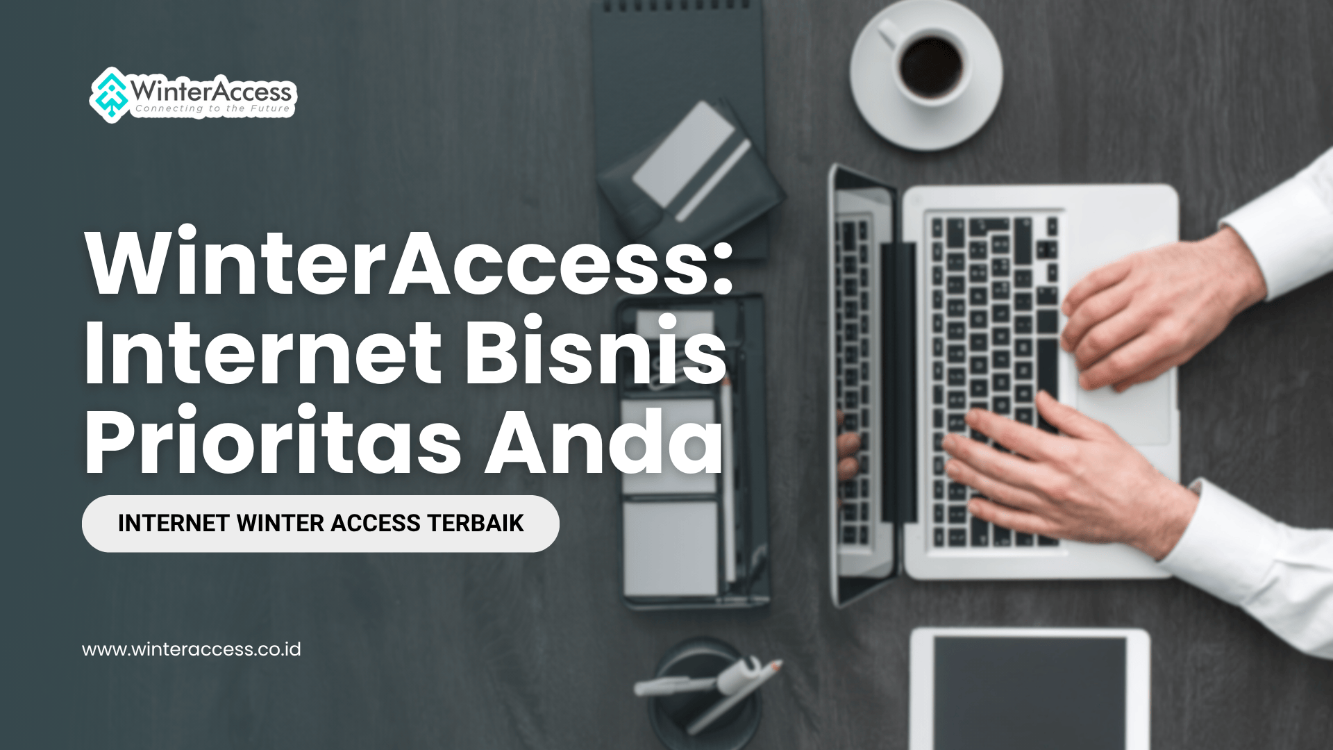 WinterAccess: Internet Bisnis Prioritas Anda