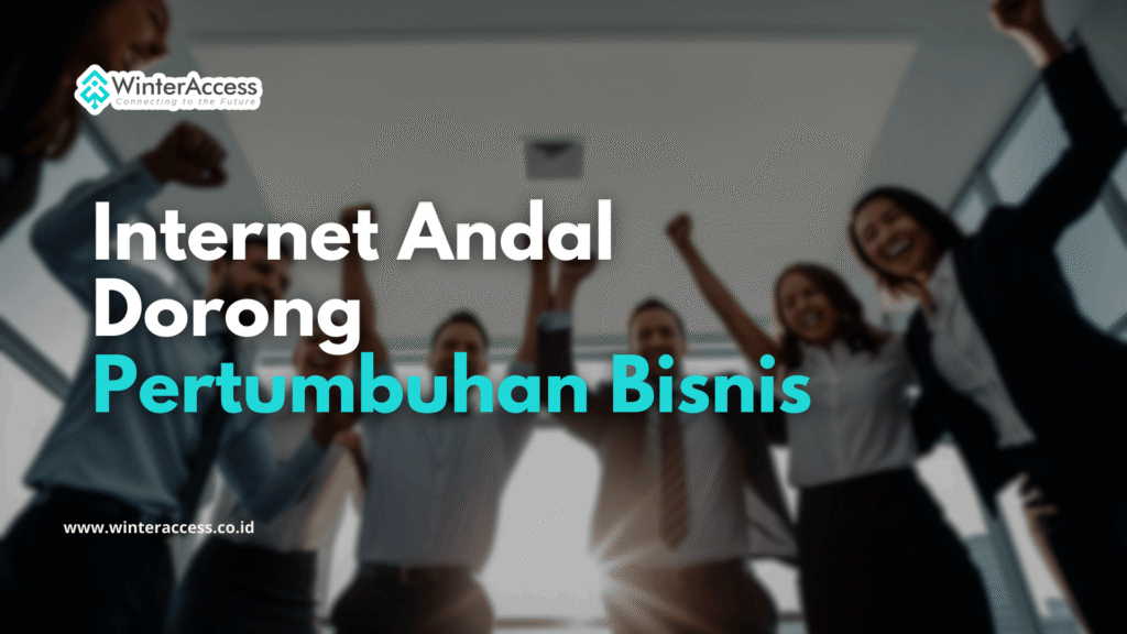 Internet Andal Dorong Pertumbuhan Bisnis