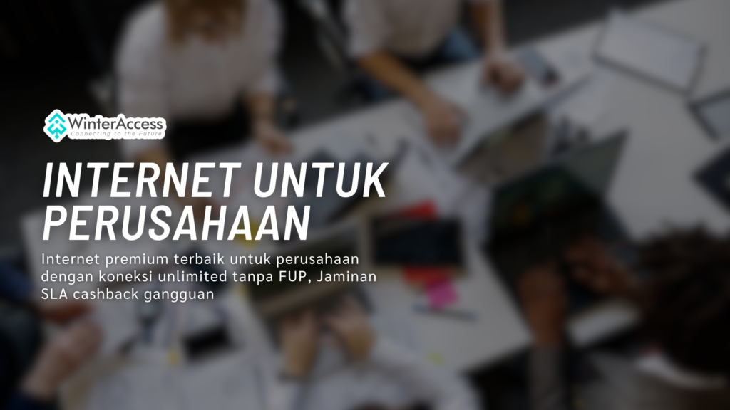 Internet Premium untuk Perusahaan Anda