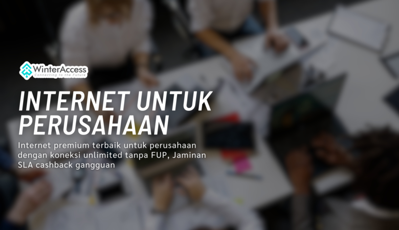 Internet Premium untuk Perusahaan Anda