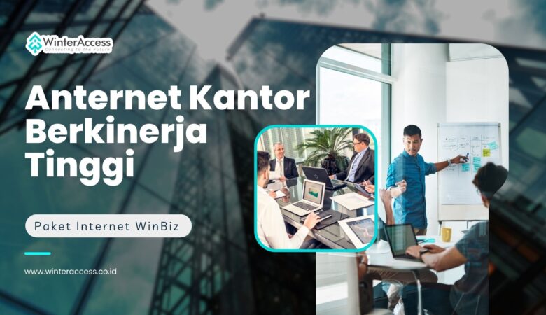 Internet Kantor Berkinerja Tinggi