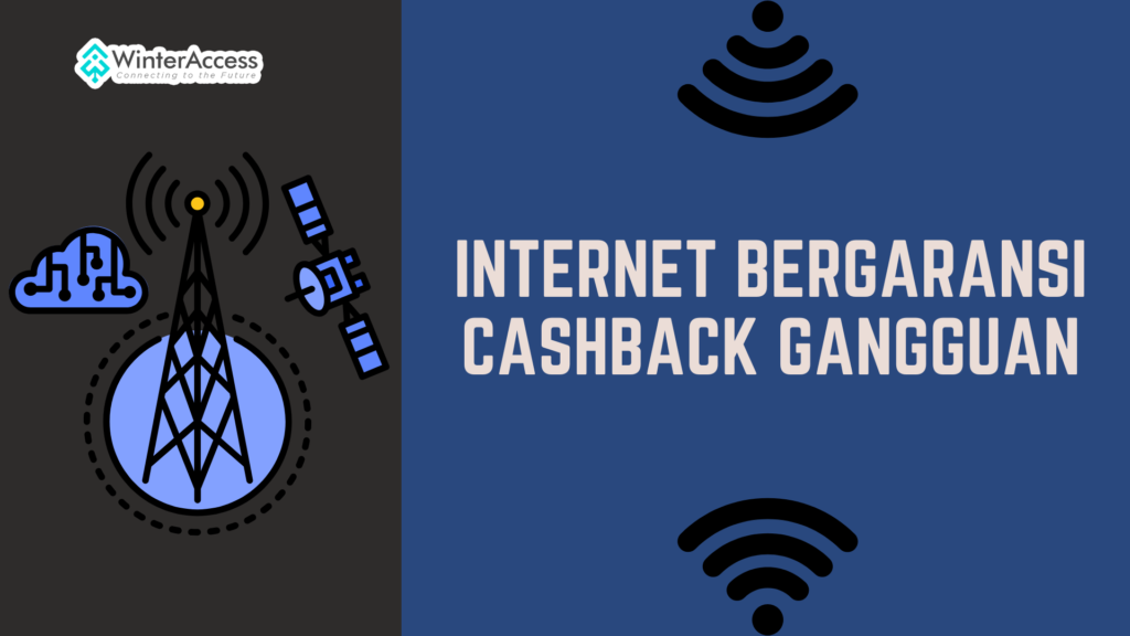 Internet Bergaransi Cashback Gangguan