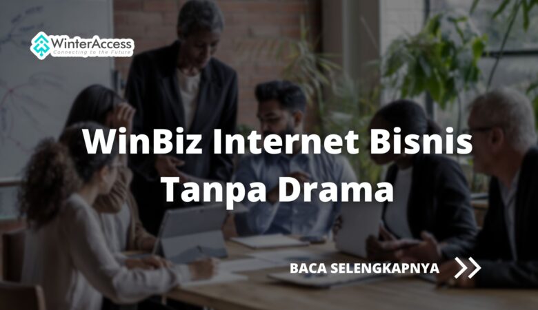 WinBiz Internet Bisnis Tanpa Drama