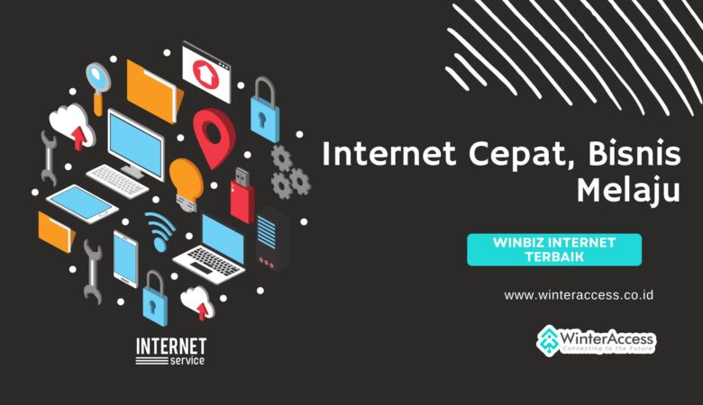 Internet Cepat, Bisnis Melaju
