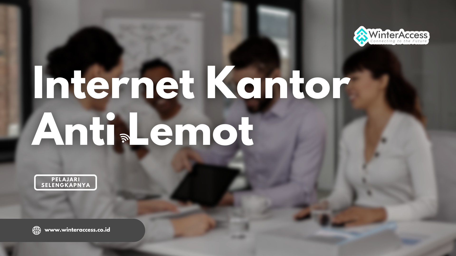 Internet Kantor Anti Lemot