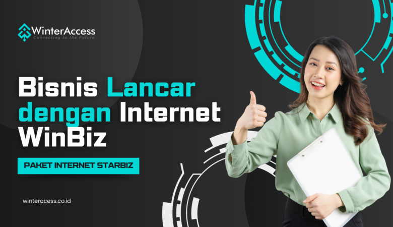 Bisnis Lancar dengan Internet WinBiz