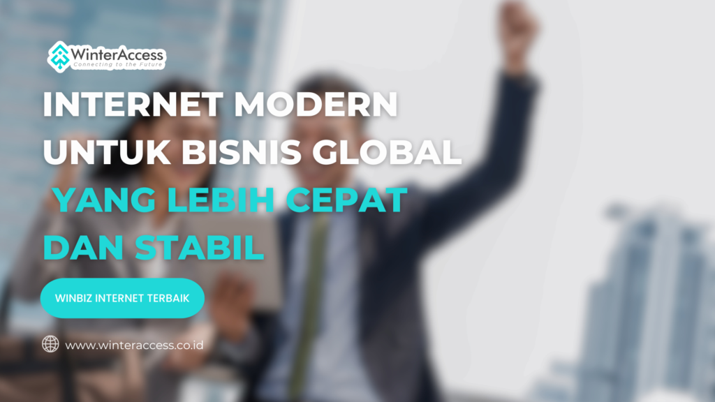 Internet Modern untuk Bisnis Global